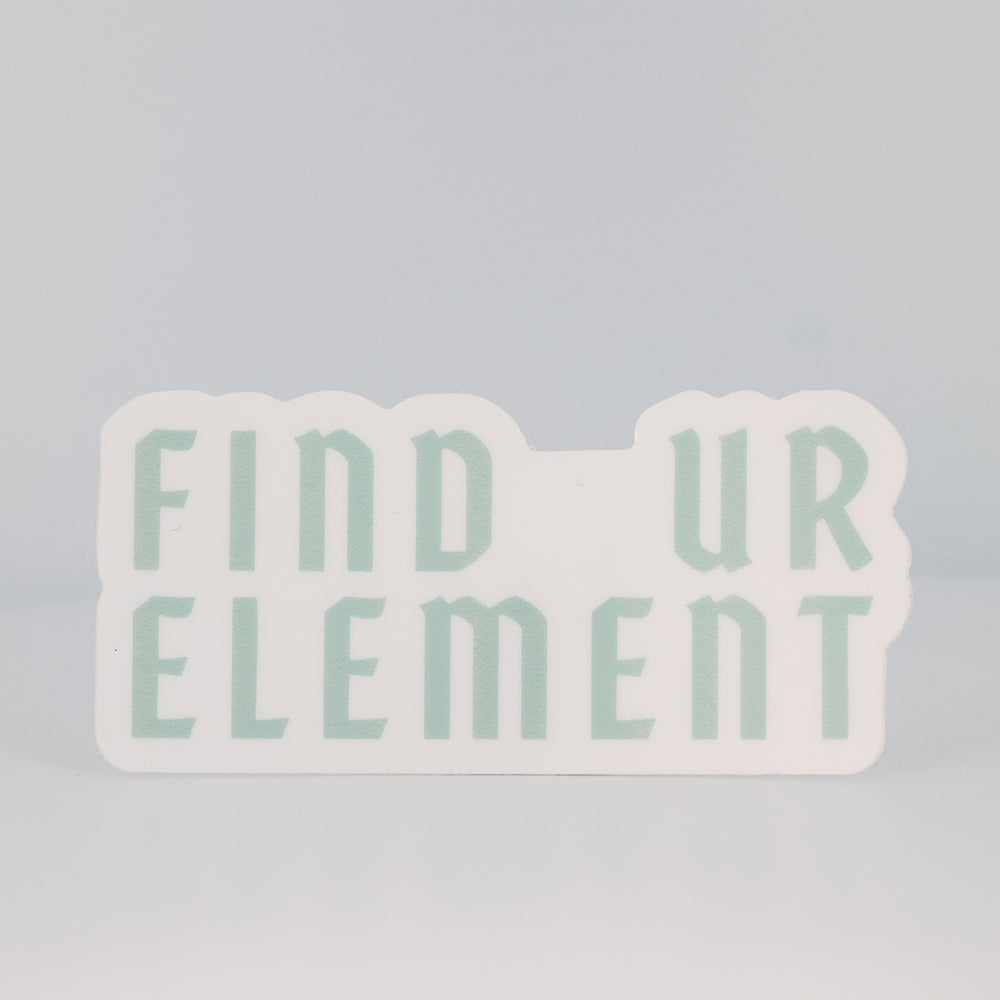 Find Ur Element Medium Sticker